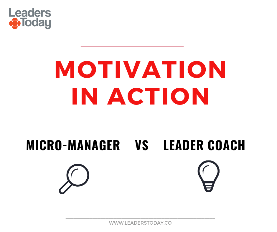 Micro-manager or Leader Coach – who would you like to work&nbsp;for?